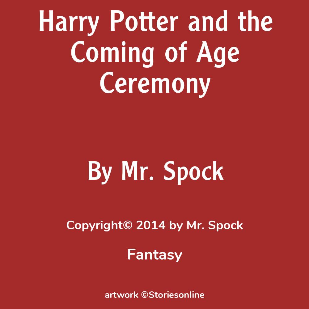 Harry Potter and the Coming of Age Ceremony - Fantasy Sex Story