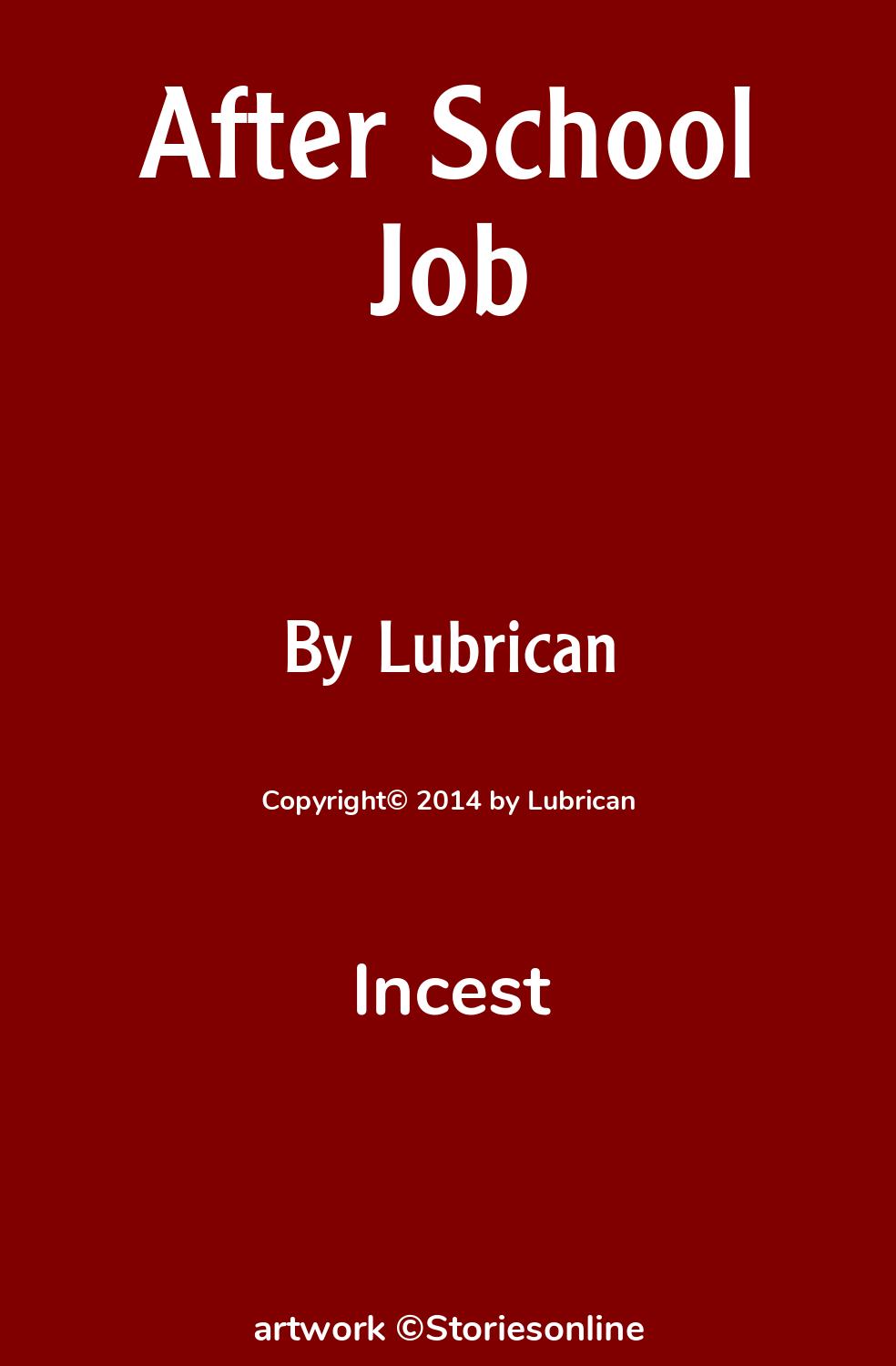 Incest Sex Story: After School Job: Chapter 10 by Lubrican