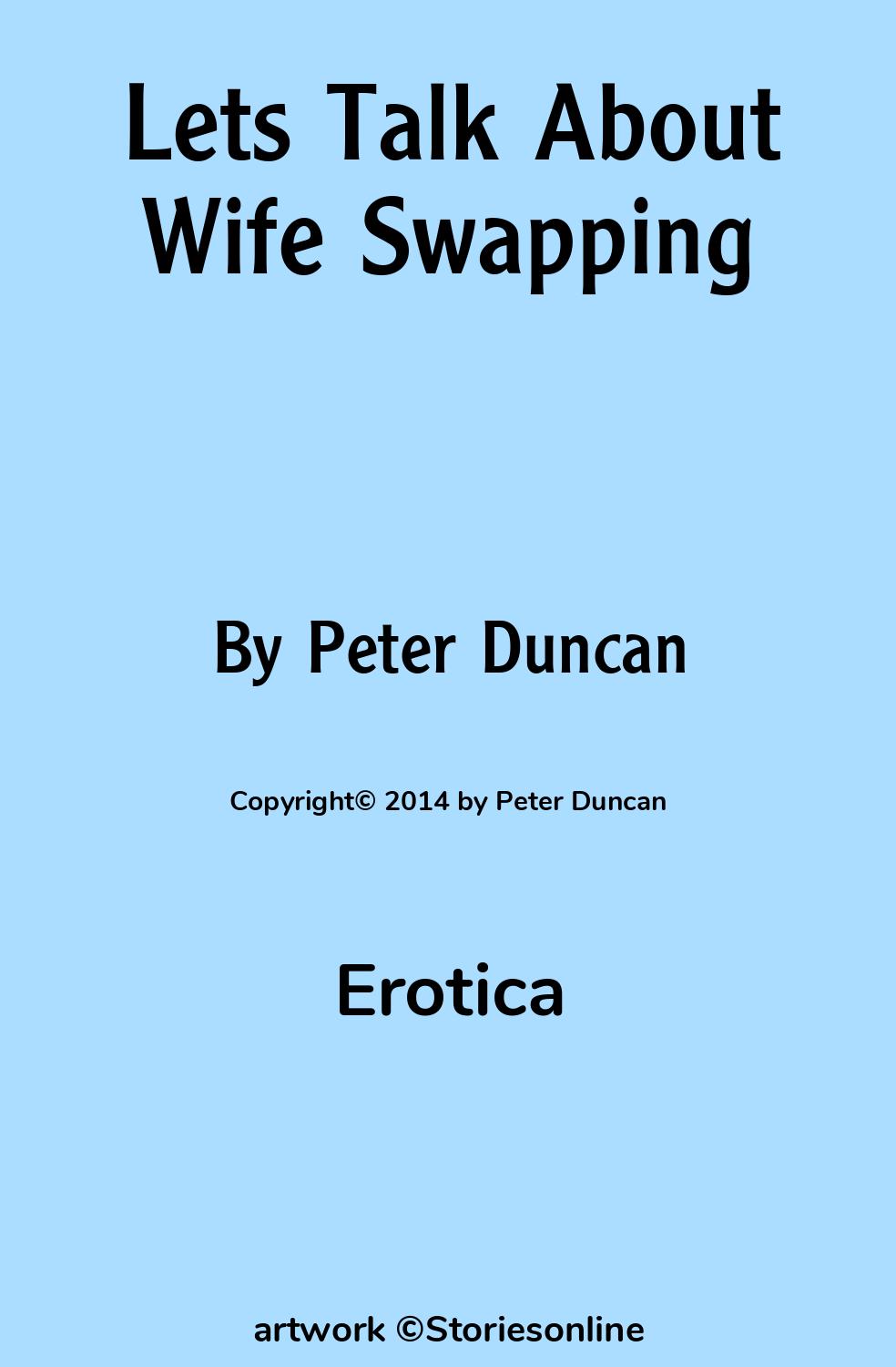 Lets Talk About Wife Swapping - Erotica Sex Story