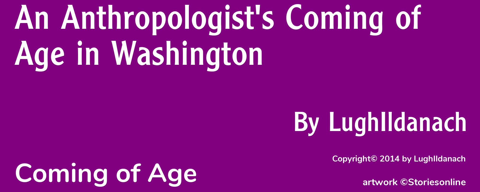 An Anthropologist's Coming of Age in Washington - Cover