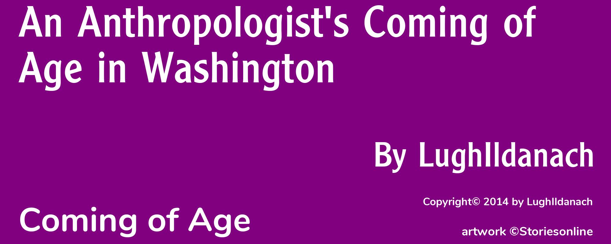 An Anthropologist's Coming of Age in Washington - Cover