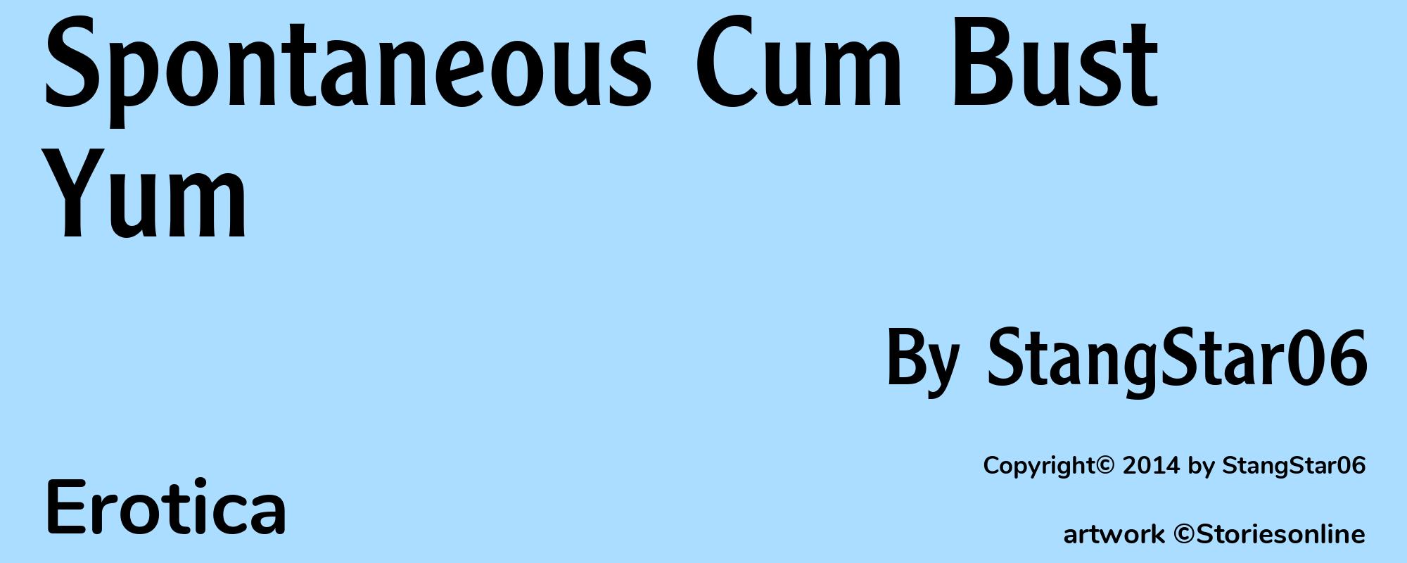 Spontaneous Cum Bust Yum - Cover