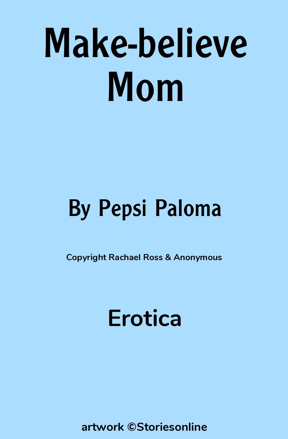 Make-believe Mom - Erotica Sex Story