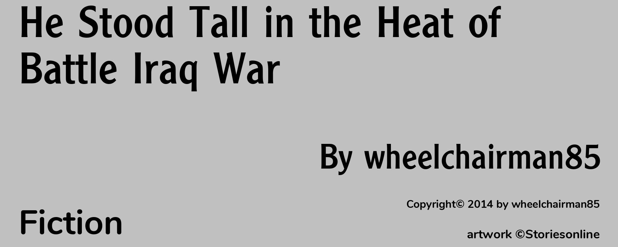 He Stood Tall in the Heat of Battle Iraq War - Cover
